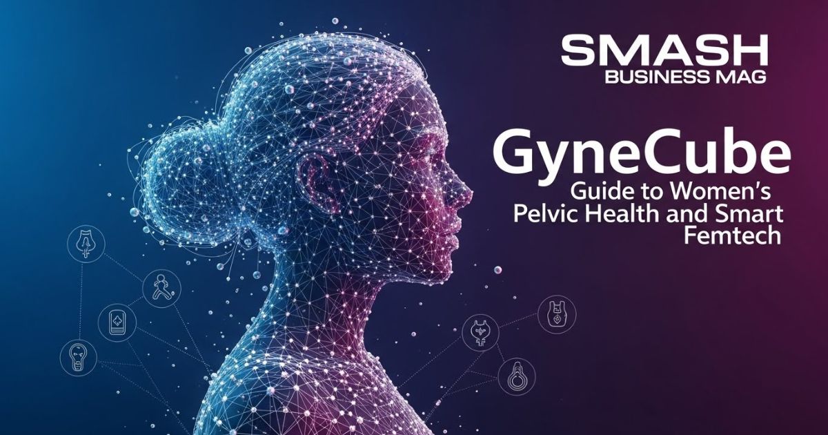 GyneCube: Guide to Women’s Pelvic Health and Smart Femtech