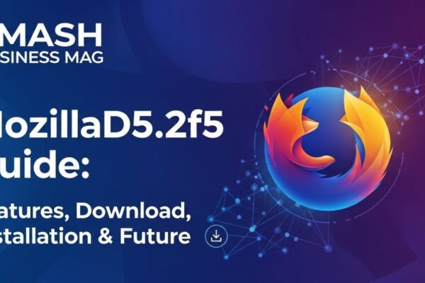 MozillaD5.2f5 Guide: Features, Download, Installation & Future